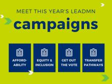 Meet this year's LeadMN campaigns: Affordability, Equity & Inclusion, Get Out the Vote, Transfer Pathways