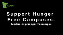 Support Hunger Free Campuses. www.leadmn.org/hungerfreecampus